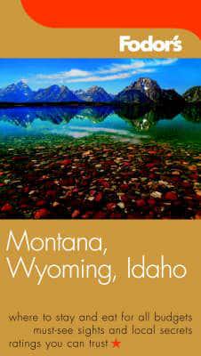 Montana, Wyoming, Idaho