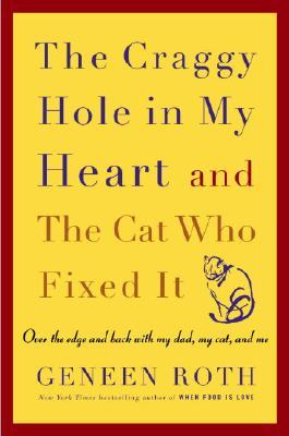 The Craggy Hole in My Heart and the Cat Who Fixed It
