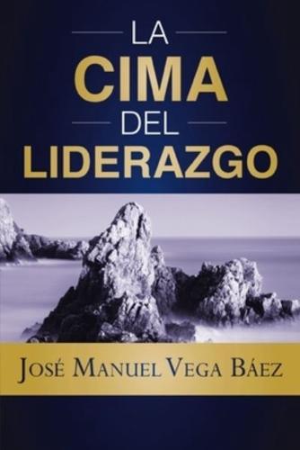 La cima del liderazgo/ The Pinnacle of Leadership