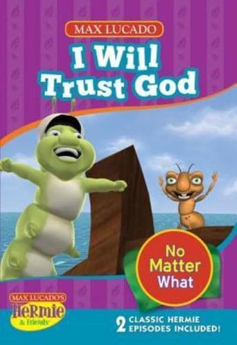 I Will Trust God