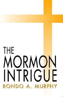 The Mormon Intrigue