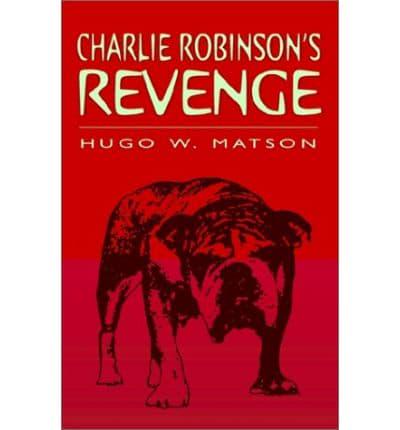 Charlie Robinson's Revenge