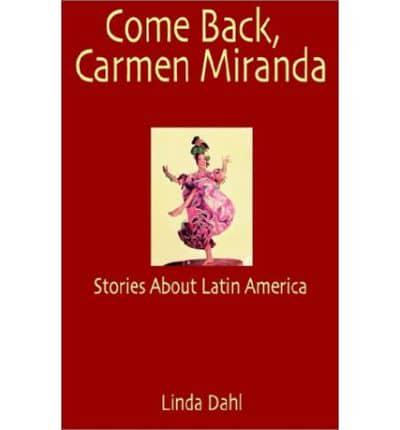 Come Back, Carmen Miranda