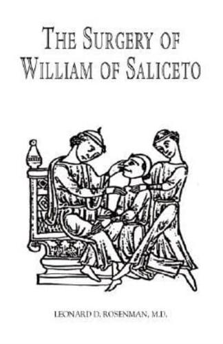 The Surgery of William of Saliceto