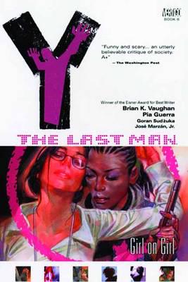 Y, the Last Man. Vol. 6 Girl on Girl