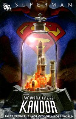 Superman the Bottle City of Kandor