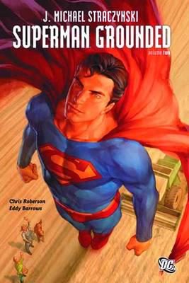 Superman. Volume Two Grounded