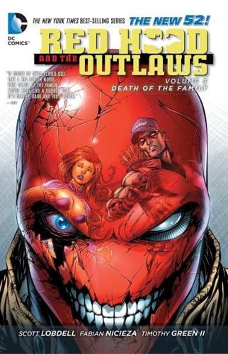 Red Hood and the Outlaws. Volume 3 Death of the Family
