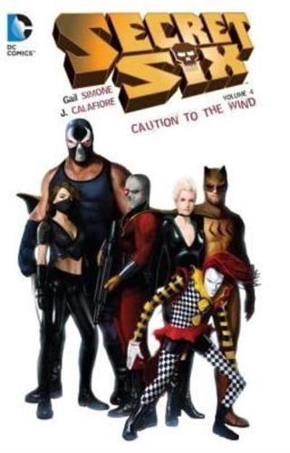 Secret Six. Volume 4 Caution to the Wind