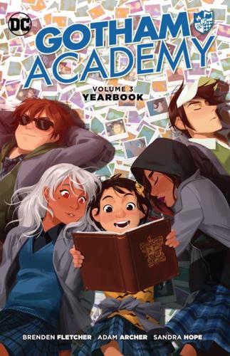 Gotham Academy. Volume 3 Yearbook