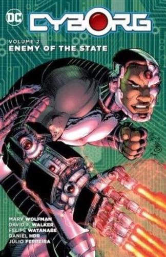 Cyborg. Volume 2 Enemy of the State