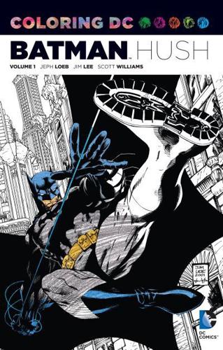 Coloring DC. Volume 1 Batman : Hush