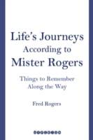 Life's Journeys According to Mister Rogers