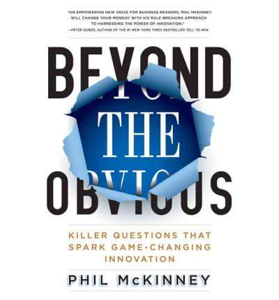 Beyond the Obvious: Killer Questions That Spark Game-Changing Innovation
