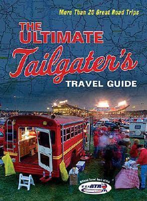 The Ultimate Tailgater's Travel Guide