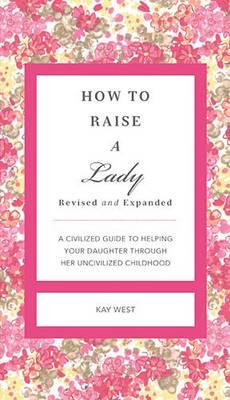 How to Raise a Lady
