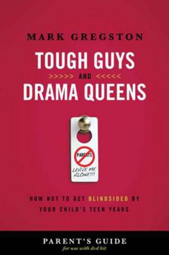 Tough Guys and Drama Queens Parent's Guide