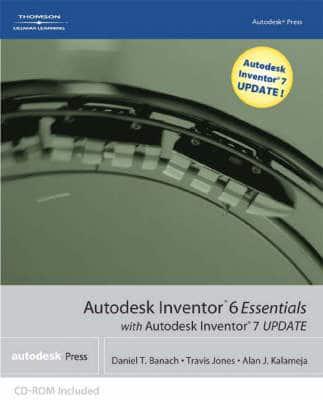 Autodesk Inventor 6 Essentials With Autodesk Inventor 7 Update