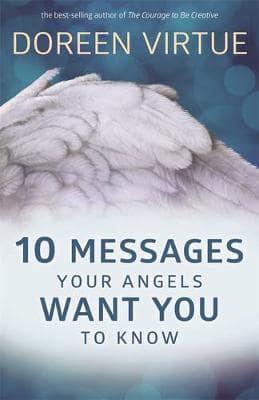 10 Messages Your Angels Want You to Know