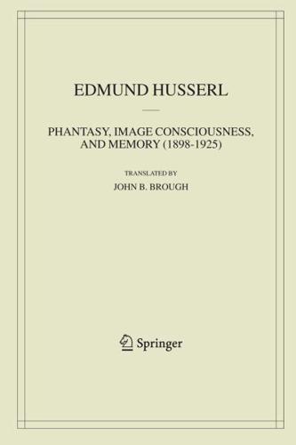 Phantasy, Image Consciousness, and Memory (1898-1925)