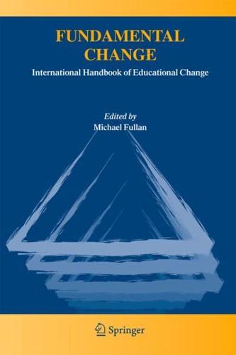 Fundamental Change : International Handbook of Educational Change