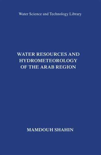 Water Resources and Hydrometeorology of the Arab Region