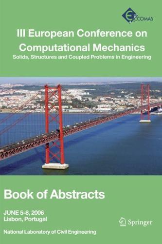 III European Conference on Computational Mechanics : Solids, Structures and Coupled Problems in Engineering: Book of Abstracts