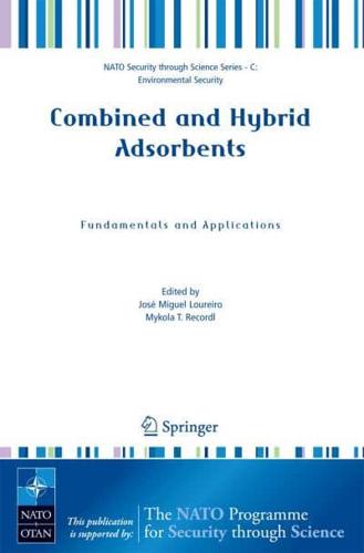 Combined and Hybrid Adsorbents : Fundamentals and Applications