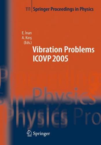 The Seventh International Conference on Vibration Problems ICOVP 2005, 05-09 September 2005, Istanbul, Turkey