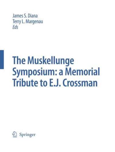 The Muskellunge Symposium: A Memorial Tribute to E.J. Crossman