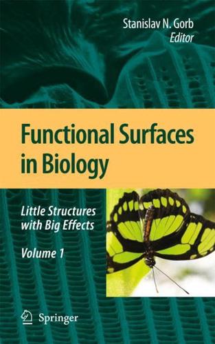 Functional Surfaces in Biology : Little Structures with Big Effects Volume 1
