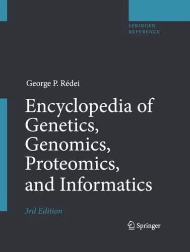 Encyclopedia of Genetics, Genomics, Proteomics and Informatics