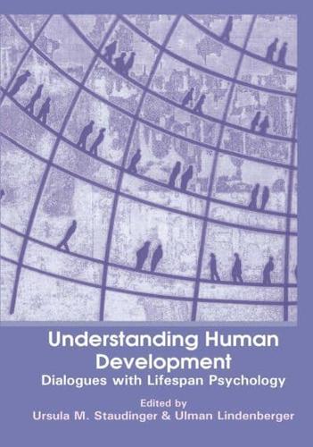 Understanding Human Development : Dialogues with Lifespan Psychology