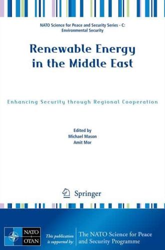 Renewable Energy in the Middle East : Enhancing Security through Regional Cooperation