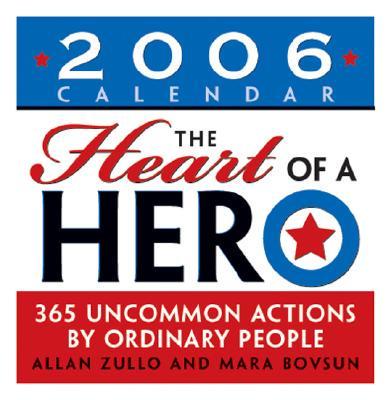 The Heart Of A Hero 2006 Calendar