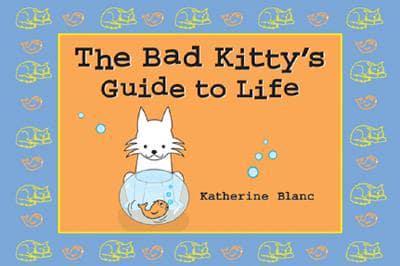 Bad Kitty's Guide to Life