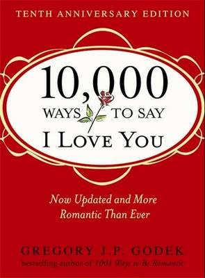 10,000 Ways to Say I Love You