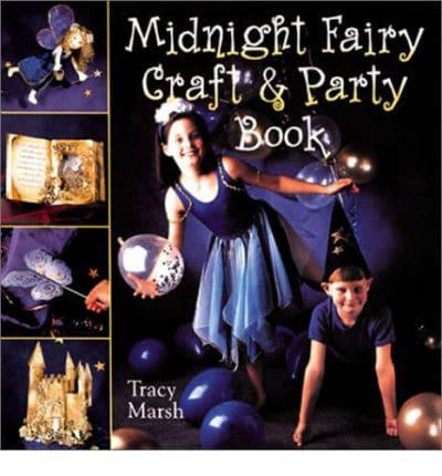 The Midnight Fairy Craft and Party Book