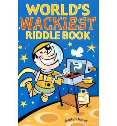 World's Wackiest Riddle Book