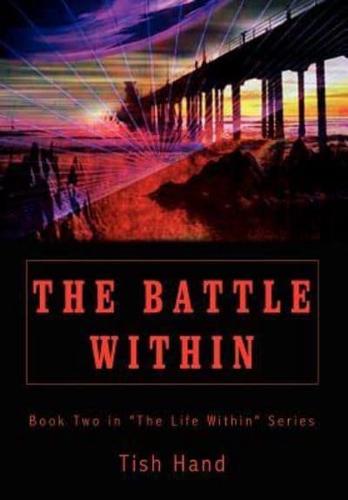 The Battle Within:  Book Two in "The Life Within" Series