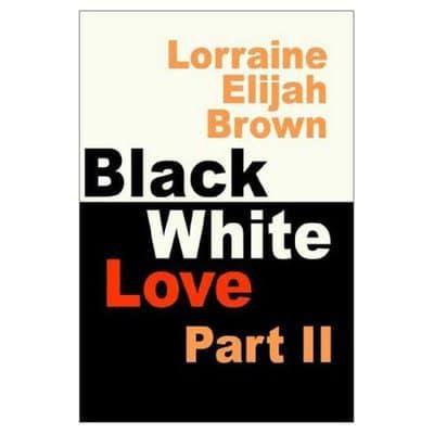 Black White Love. Pt. II