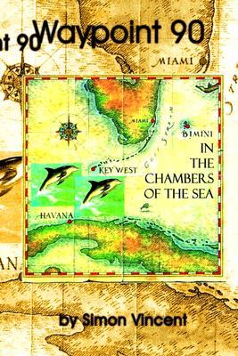 Way Point 90:  In the Chambers of the Sea