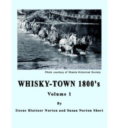Whisky-Town 1800'S, Vol. 1