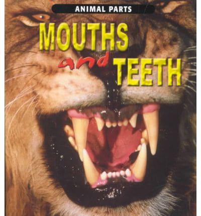 Mouths and Teeth