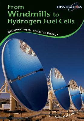 From Windmills to Hydrogen Fuel Cells