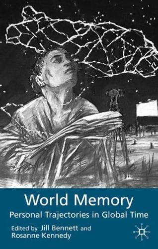 World Memory : Personal Trajectories in Global Time