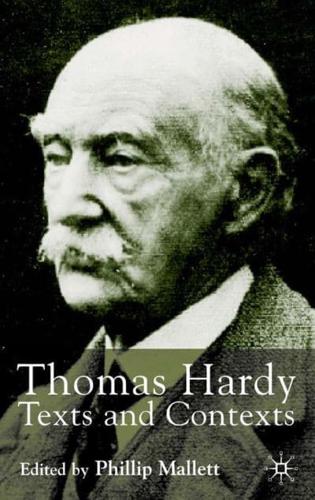 Thomas Hardy: Texts and Contexts