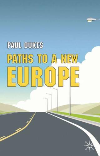 Paths to a New Europe : From Premodern to Postmodern Times