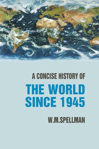 A Concise History of the World Since 1945