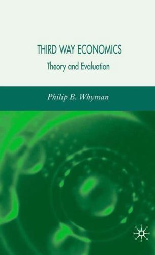 Third Way Economics: Theory and Evaluation
